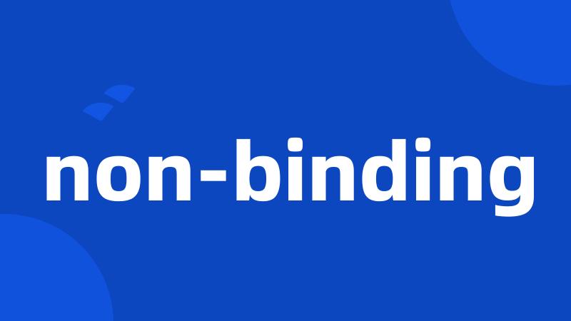 non-binding