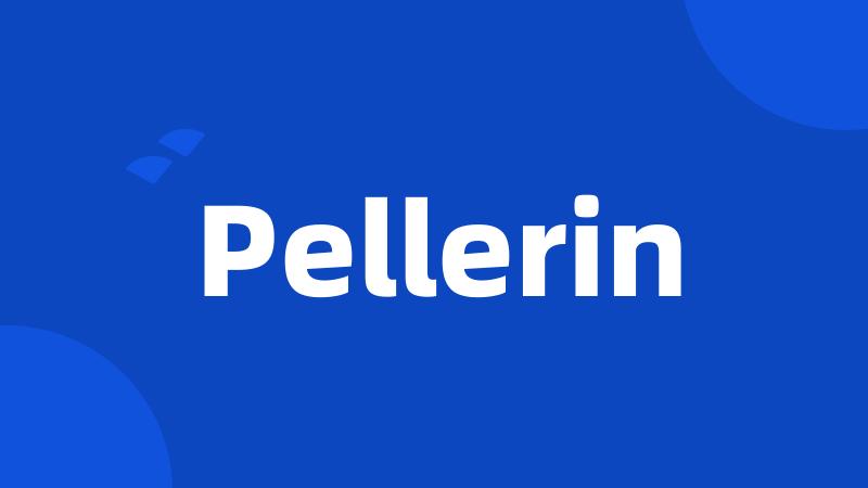 Pellerin