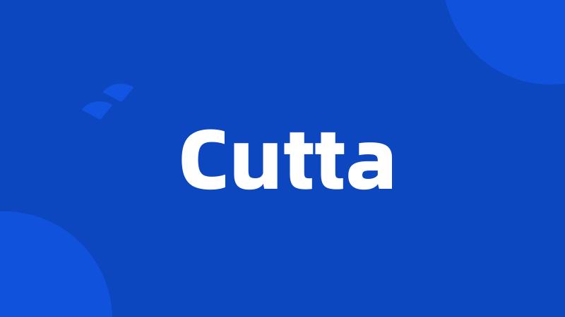 Cutta