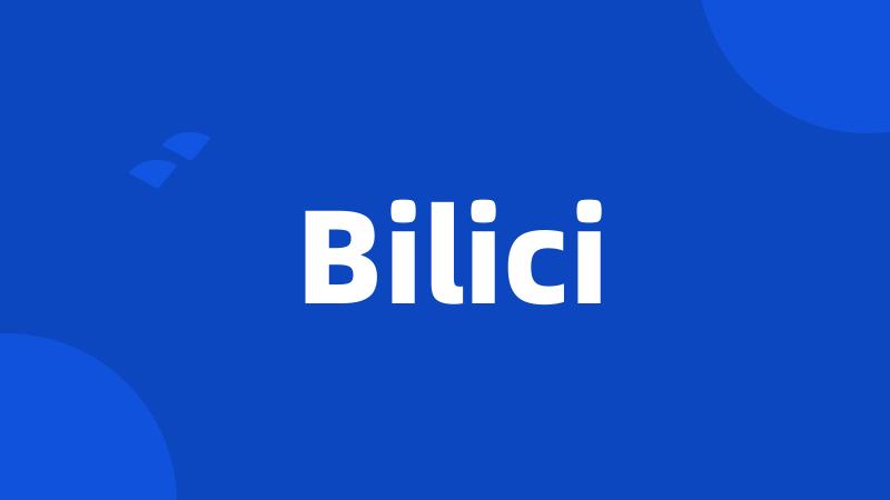 Bilici