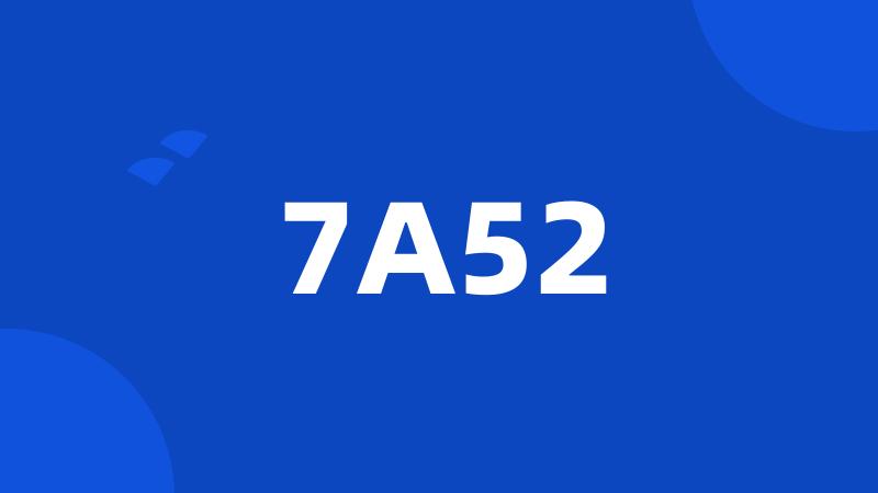 7A52