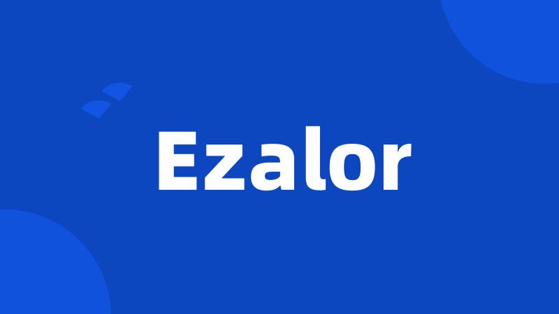 Ezalor