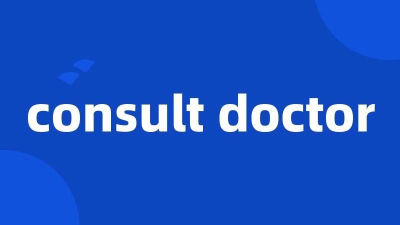 consult doctor