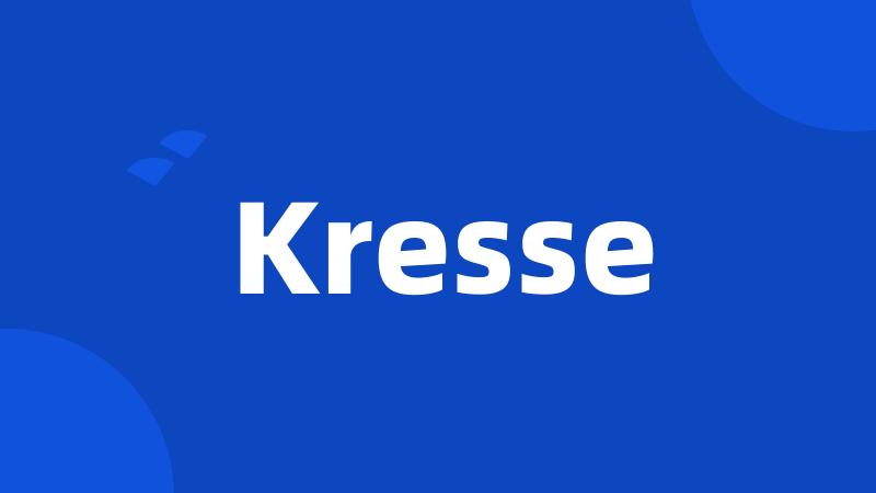 Kresse