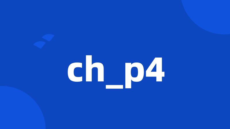 ch_p4