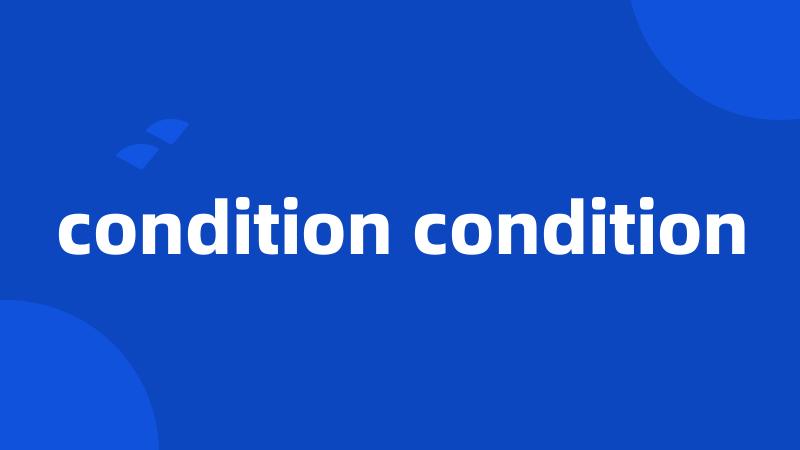 condition condition