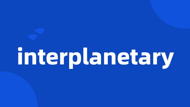 interplanetary