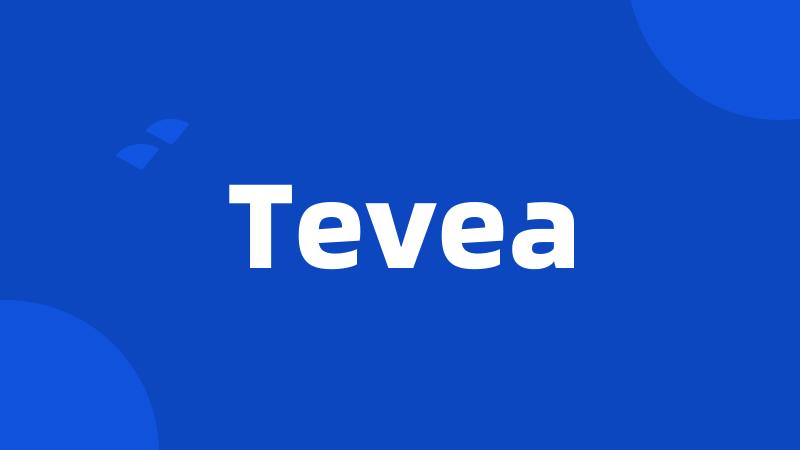 Tevea