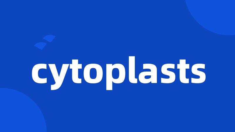 cytoplasts