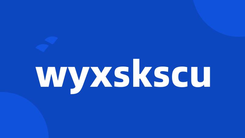 wyxskscu