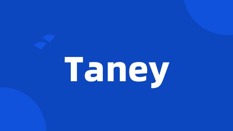 Taney