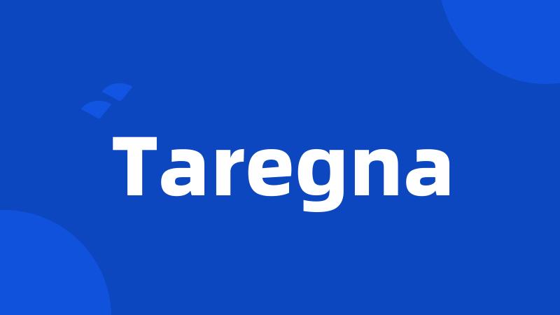 Taregna