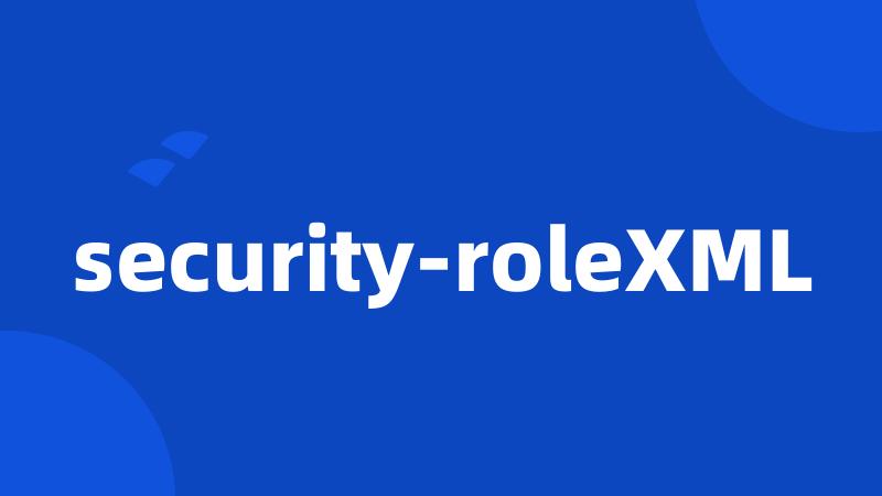security-roleXML