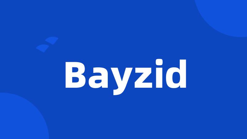 Bayzid