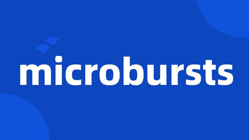 microbursts