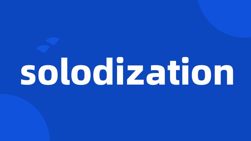 solodization