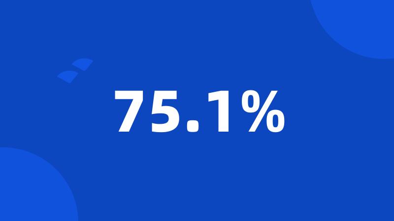 75.1%