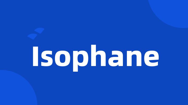 Isophane