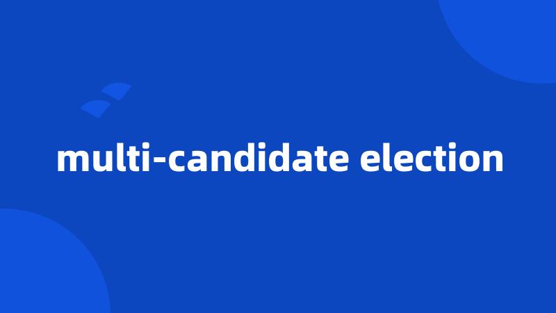 multi-candidate election