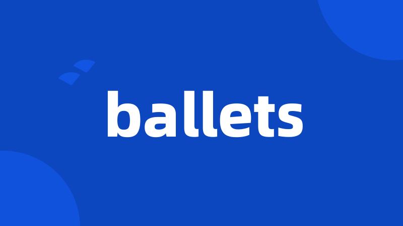 ballets