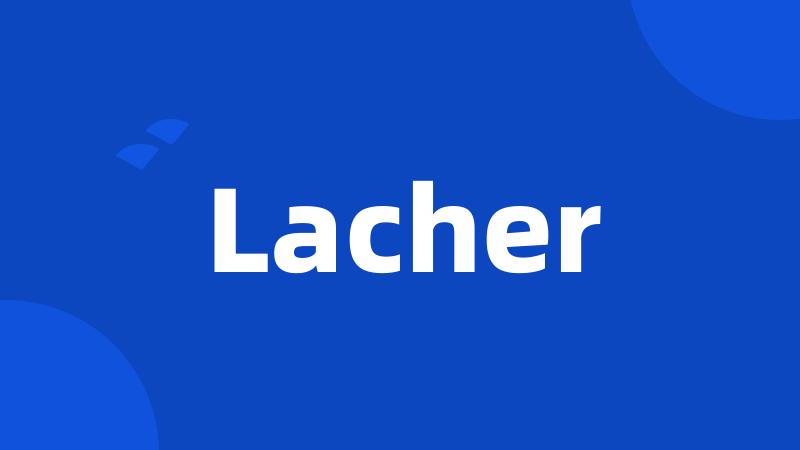 Lacher