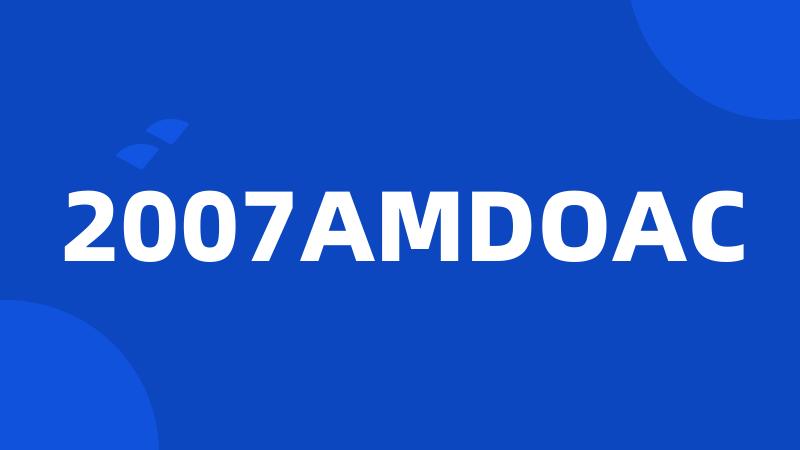 2007AMDOAC