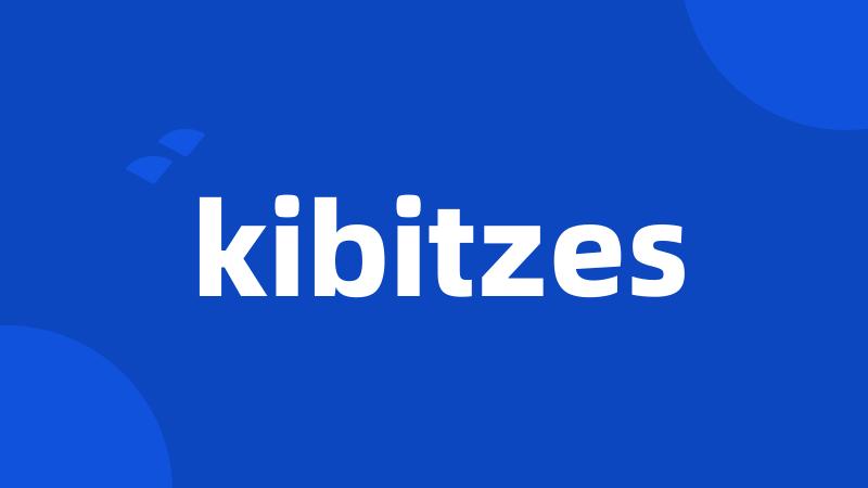 kibitzes