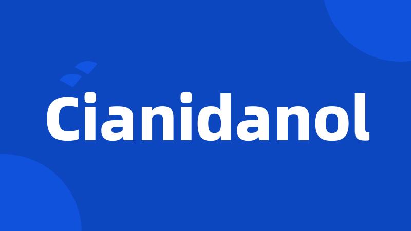 Cianidanol