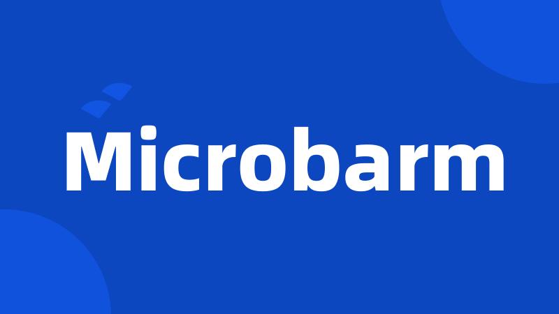 Microbarm