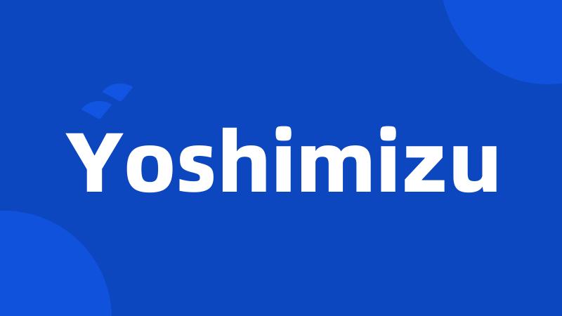 Yoshimizu