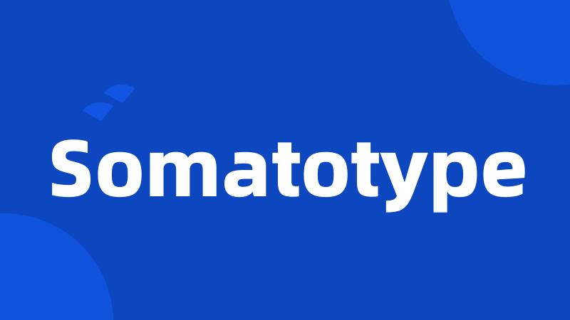 Somatotype