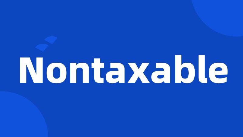 Nontaxable