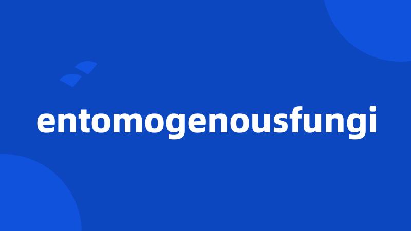 entomogenousfungi