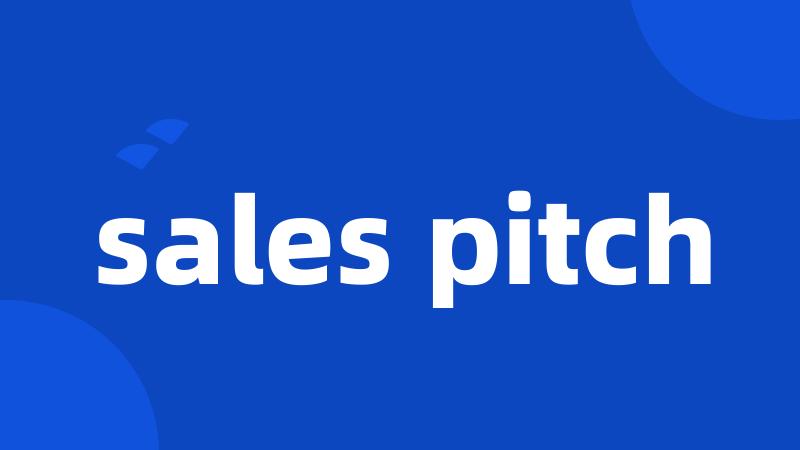 sales pitch