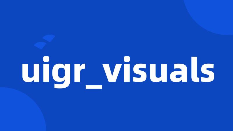 uigr_visuals