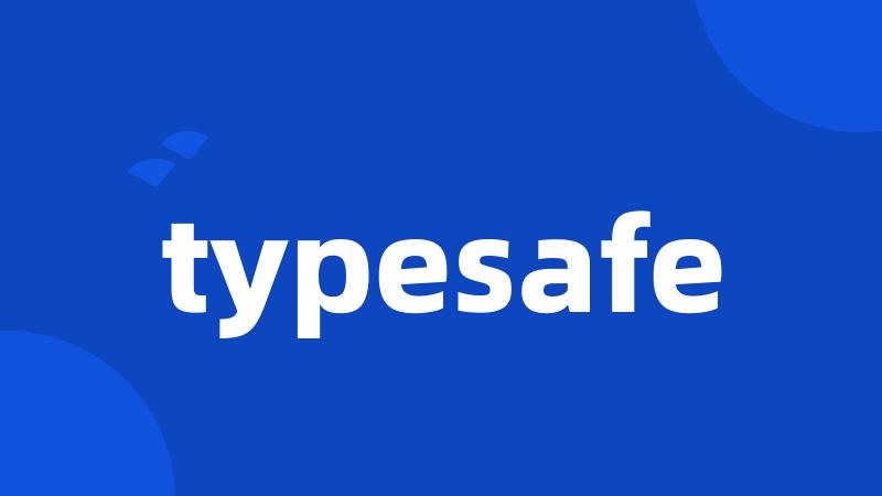 typesafe