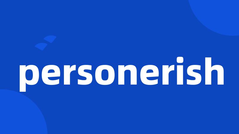 personerish