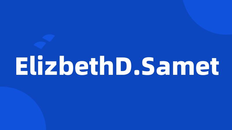 ElizbethD.Samet