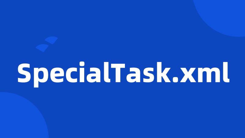 SpecialTask.xml