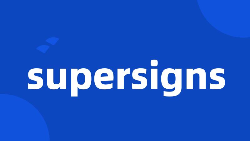 supersigns