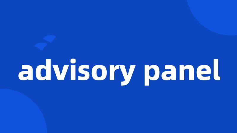 advisory panel