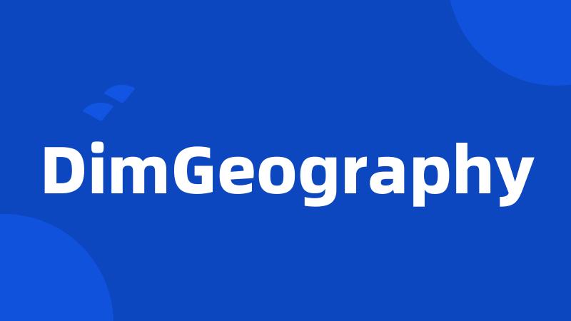 DimGeography