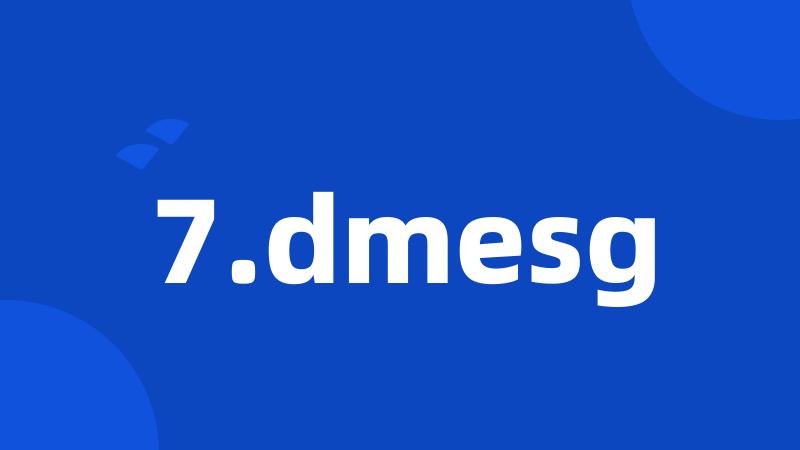 7.dmesg