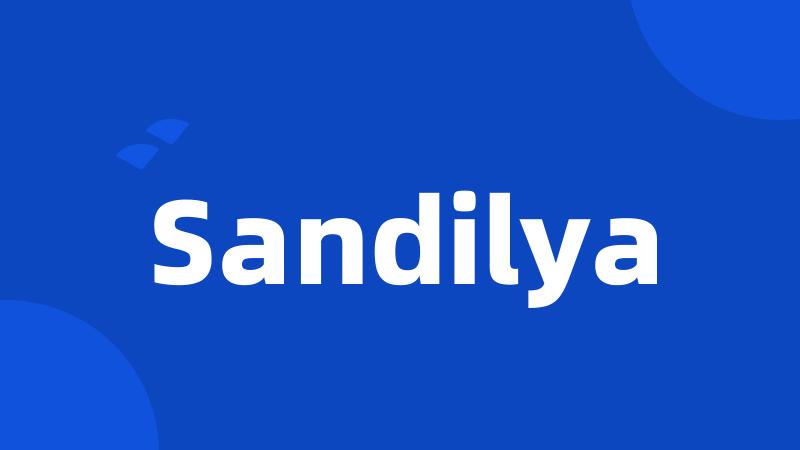 Sandilya
