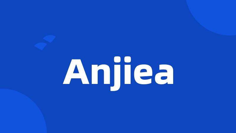 Anjiea