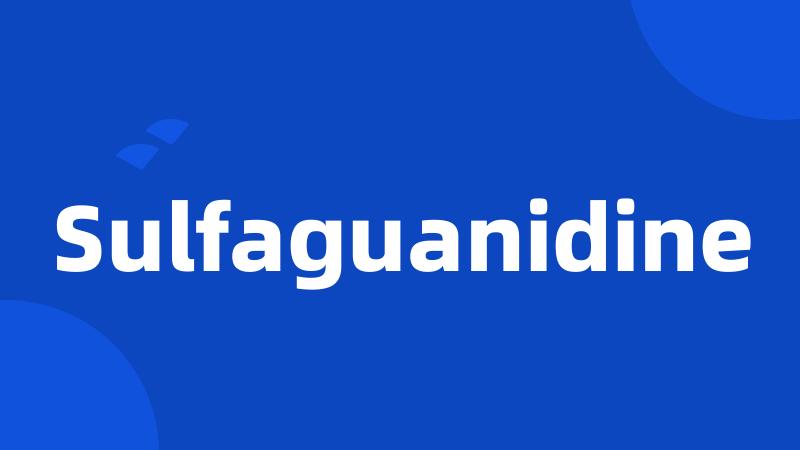 Sulfaguanidine