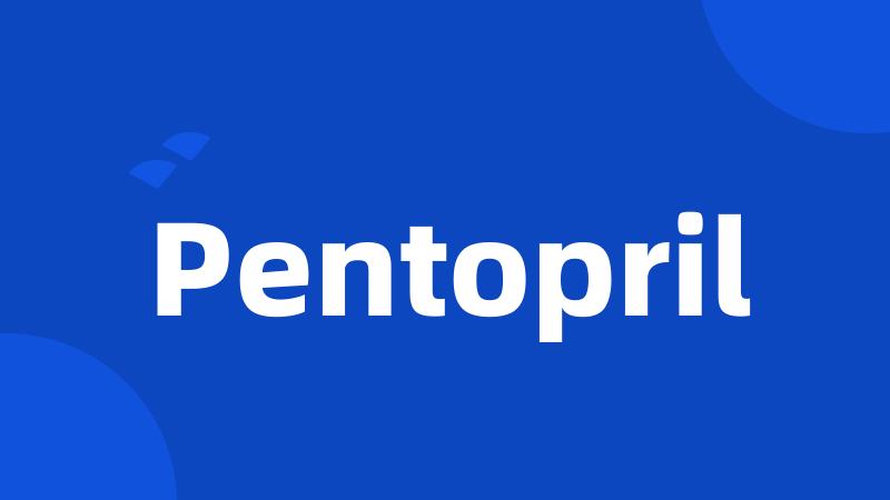 Pentopril