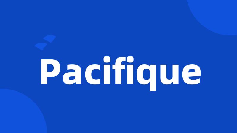 Pacifique