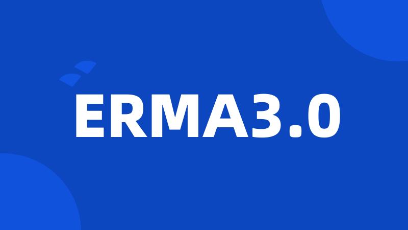 ERMA3.0