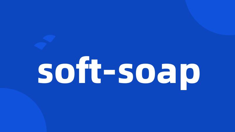 soft-soap